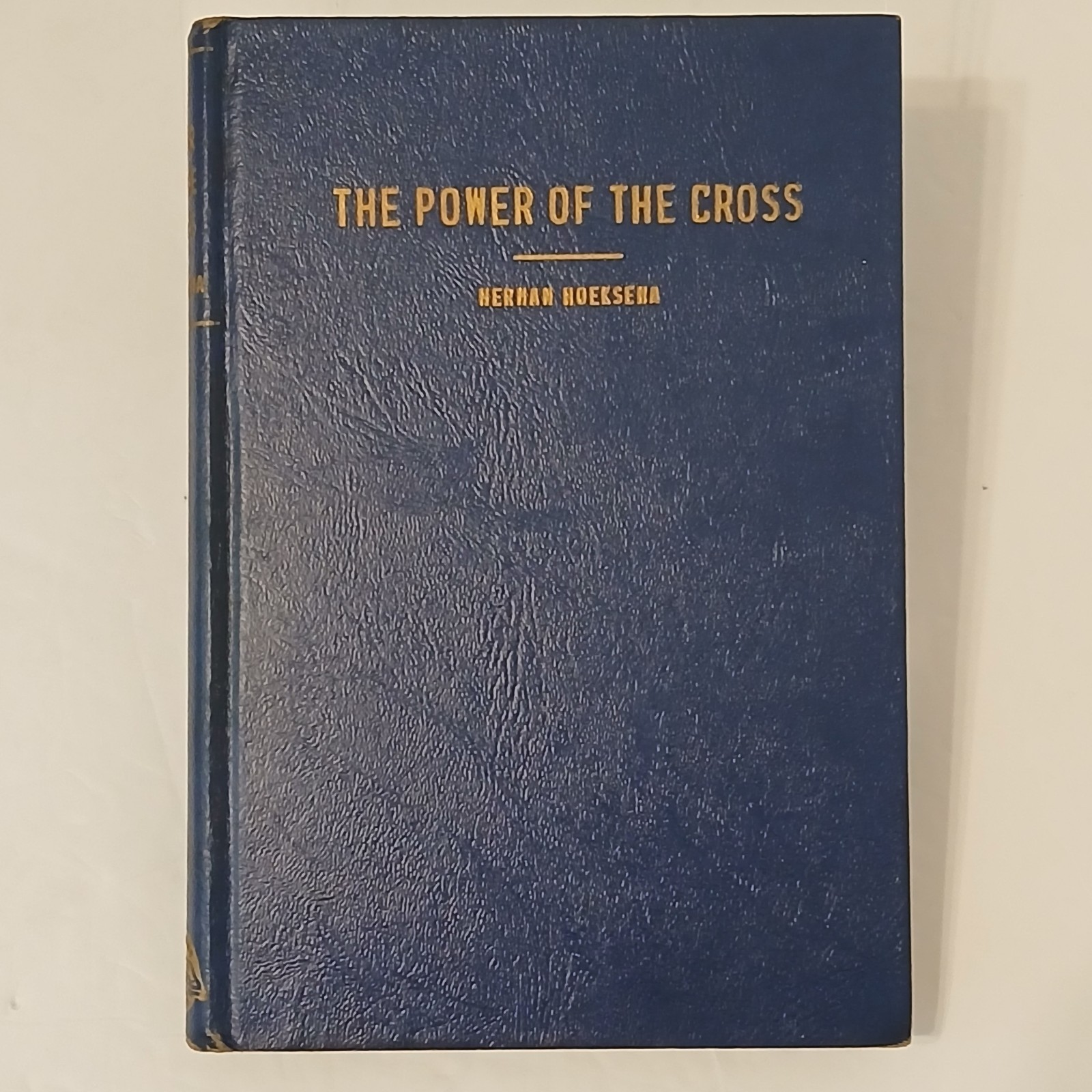 The Power of the Cross – Herman Hoeksema – 1947 Hardcover w/Dust Jacket