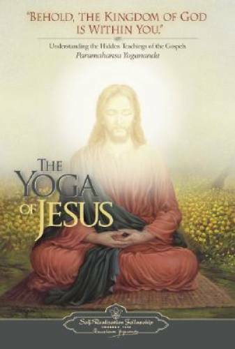 The Yoga of Jesus: Understanding the Hidden Teachings of the Gospels (Sel – GOOD