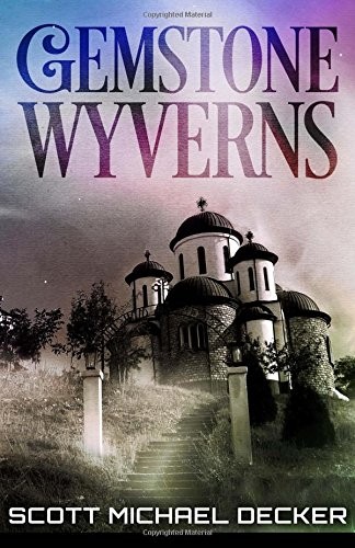 GEMSTONE WYVERNS By Scott Michael Decker **BRAND NEW**