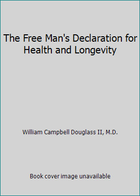 The Free Man’s Declaration for Health and Longevity