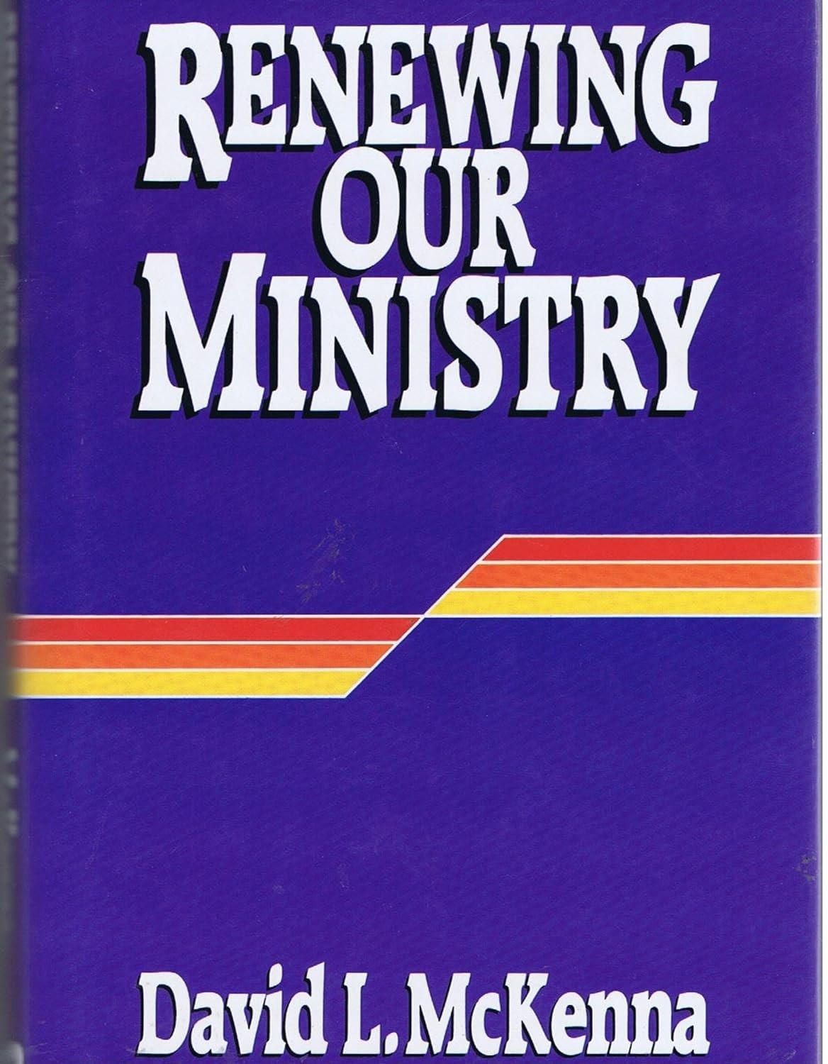 Renewing Our Ministry by David L. McKenna Word Book 1986 HC RARE 1st Ed.