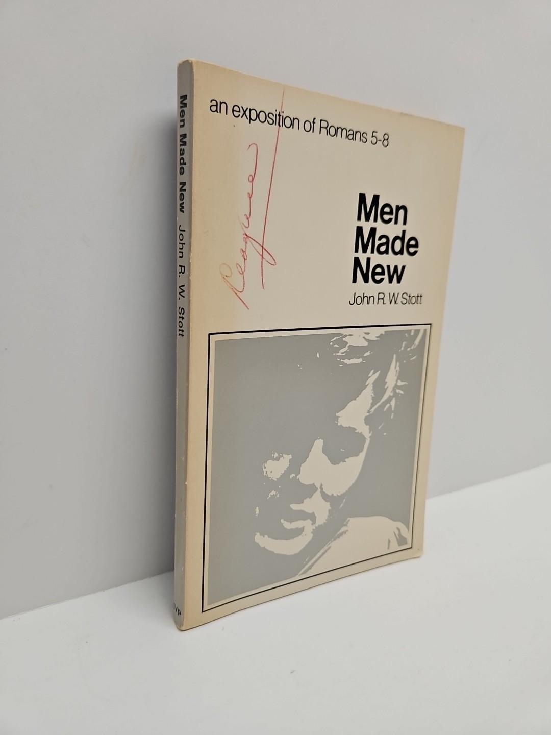 Men Made New: An Exposition of Romans 5-8 by John R. W. Stott 1969 PB