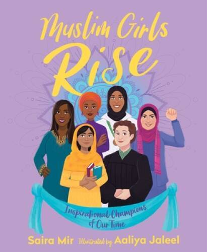 Muslim Girls Rise: Inspirational Champions of Our Time – Hardcover – GOOD