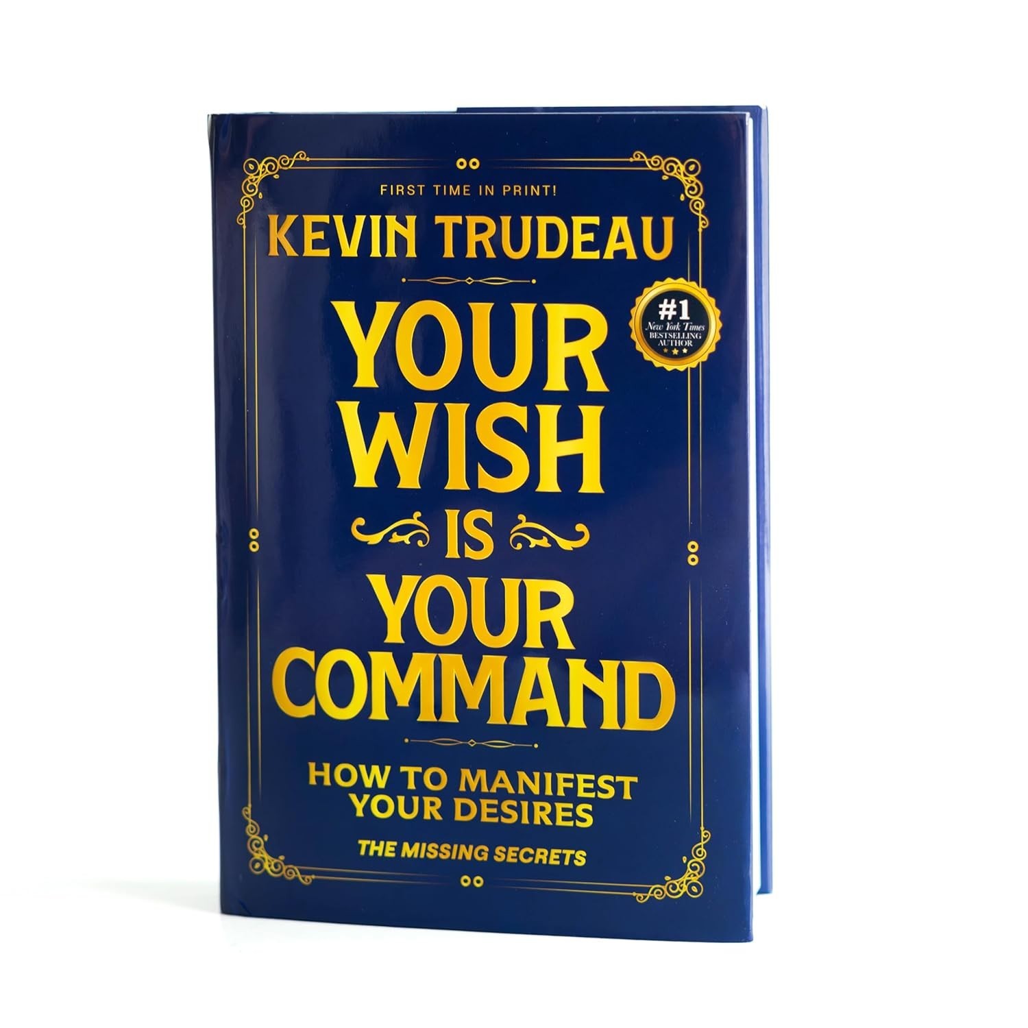 “Your Wish Is Your Command; How to Manifest Your Desires” – the Missing Secrets