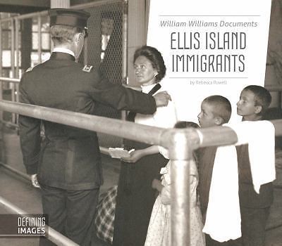 William Williams Documents Ellis Island Immigrants by Rowell, Rebecca