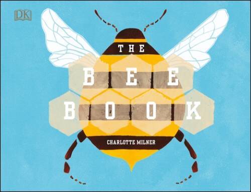 The Bee Book – Hardcover By Milner, Charlotte – VERY GOOD