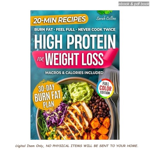 High Protein Cookbook for Weight Loss: 101 Low , Sarah Collins 2025