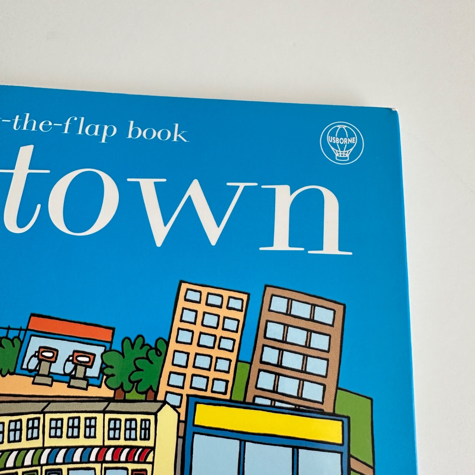 Usborne My Town book by Rebecca Treays, Lift-the-Flap (Paperback)