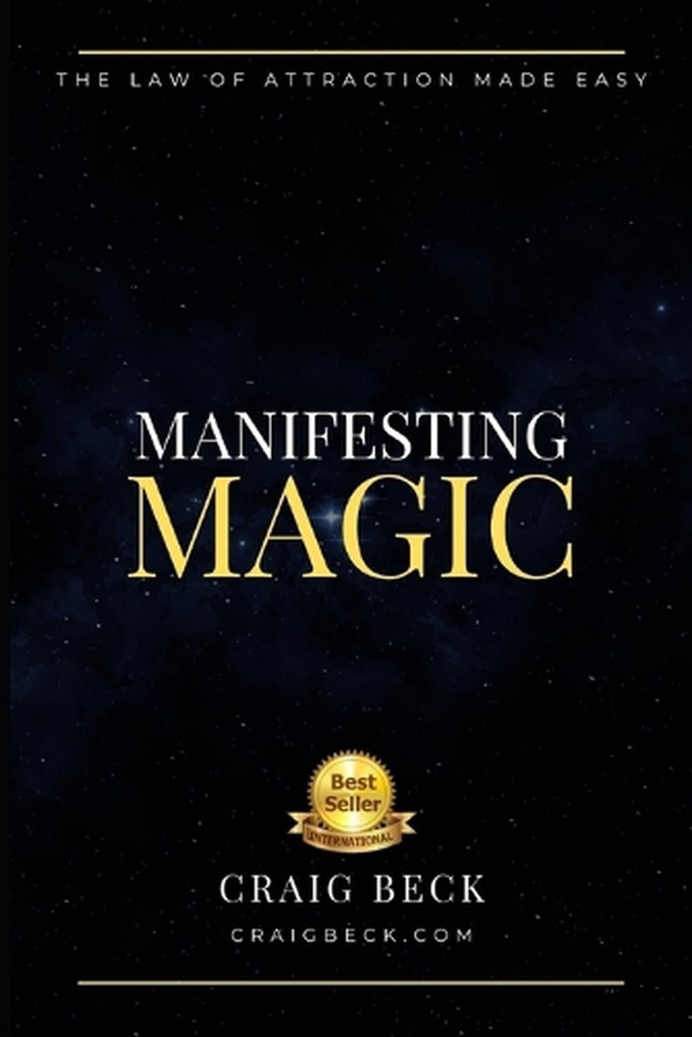 Manifesting Magic: The Law Of Attraction Made Easy by Craig Beck Paperback Book