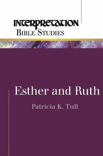 Esther and Ruth; Interpretation Bible Studies – 0664226701, Tull, paperback
