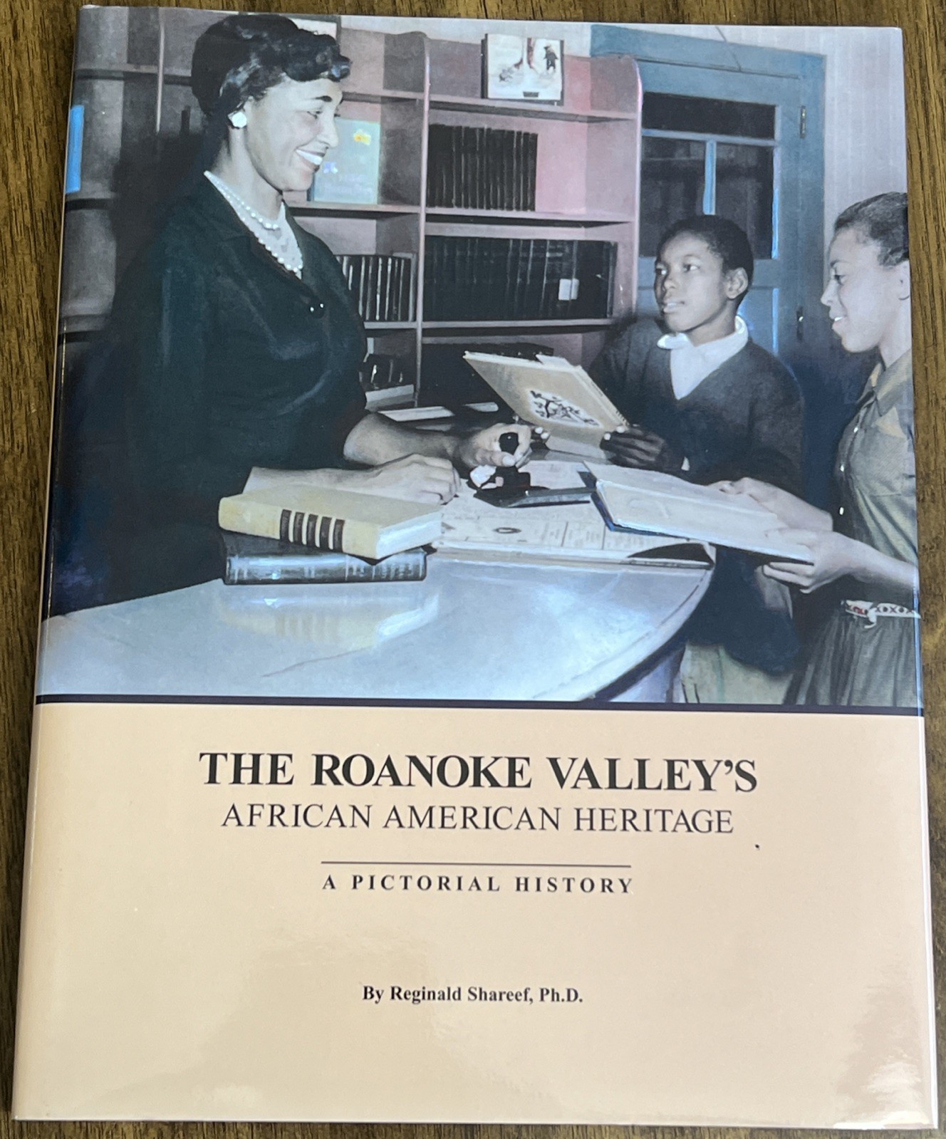 THE ROANOKE VALLEY’S AFRICAN AMERICAN HERITAGE: A By Reginald Shareef HC/DJ