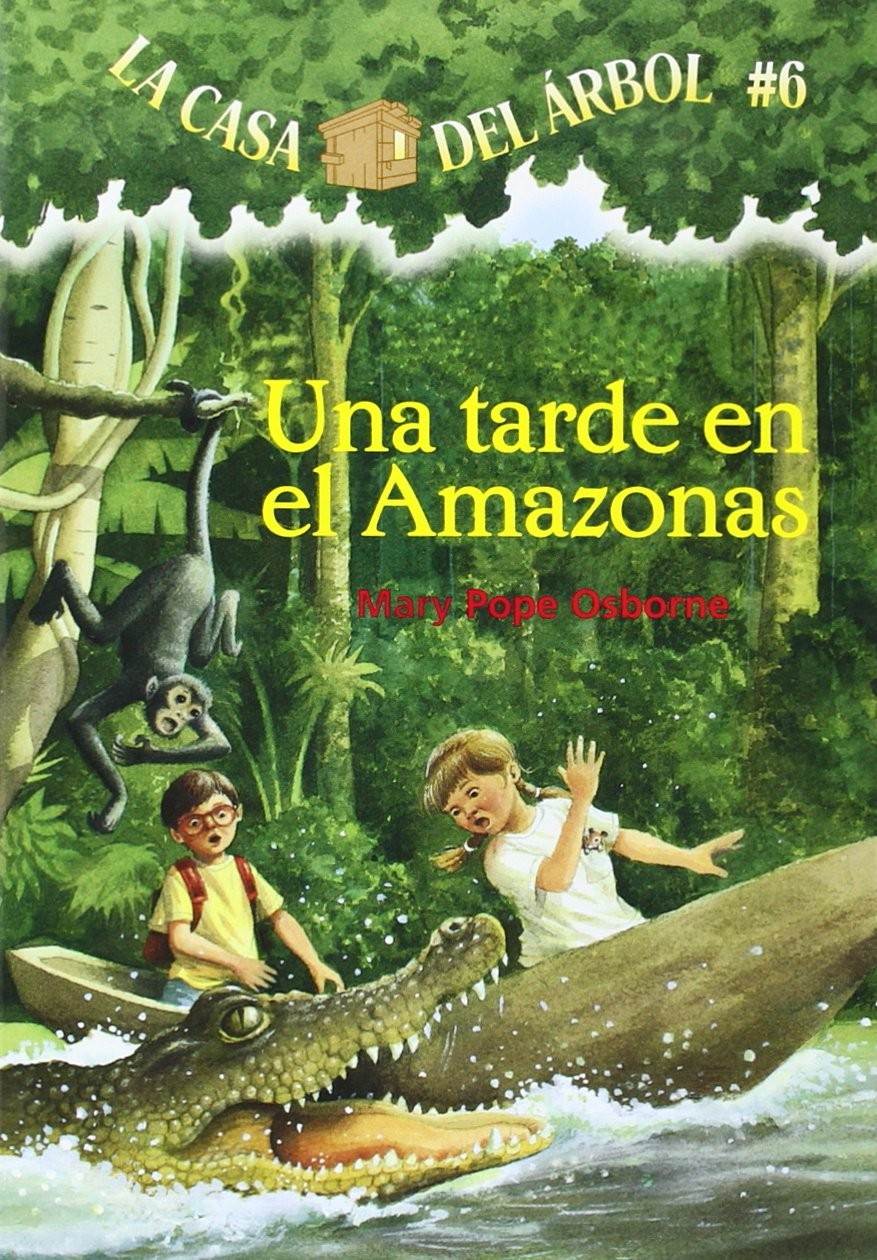 Una Tarde En El Amazonas / Afternoon on the Amazon (La Casa Del Arbol / Magi…