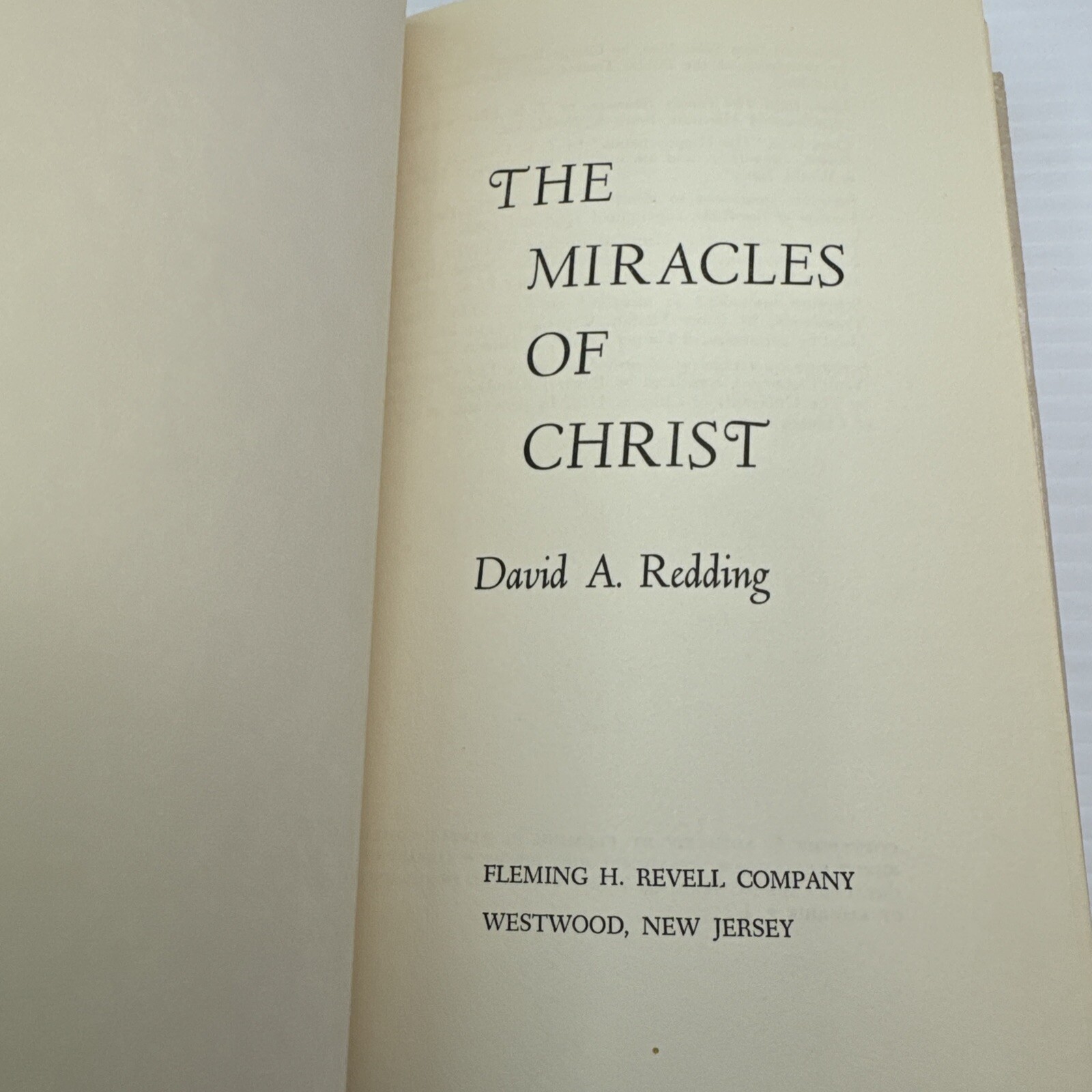 The Miracles of Christ David A. Redding Fleming H. Revell Company 1964 HC