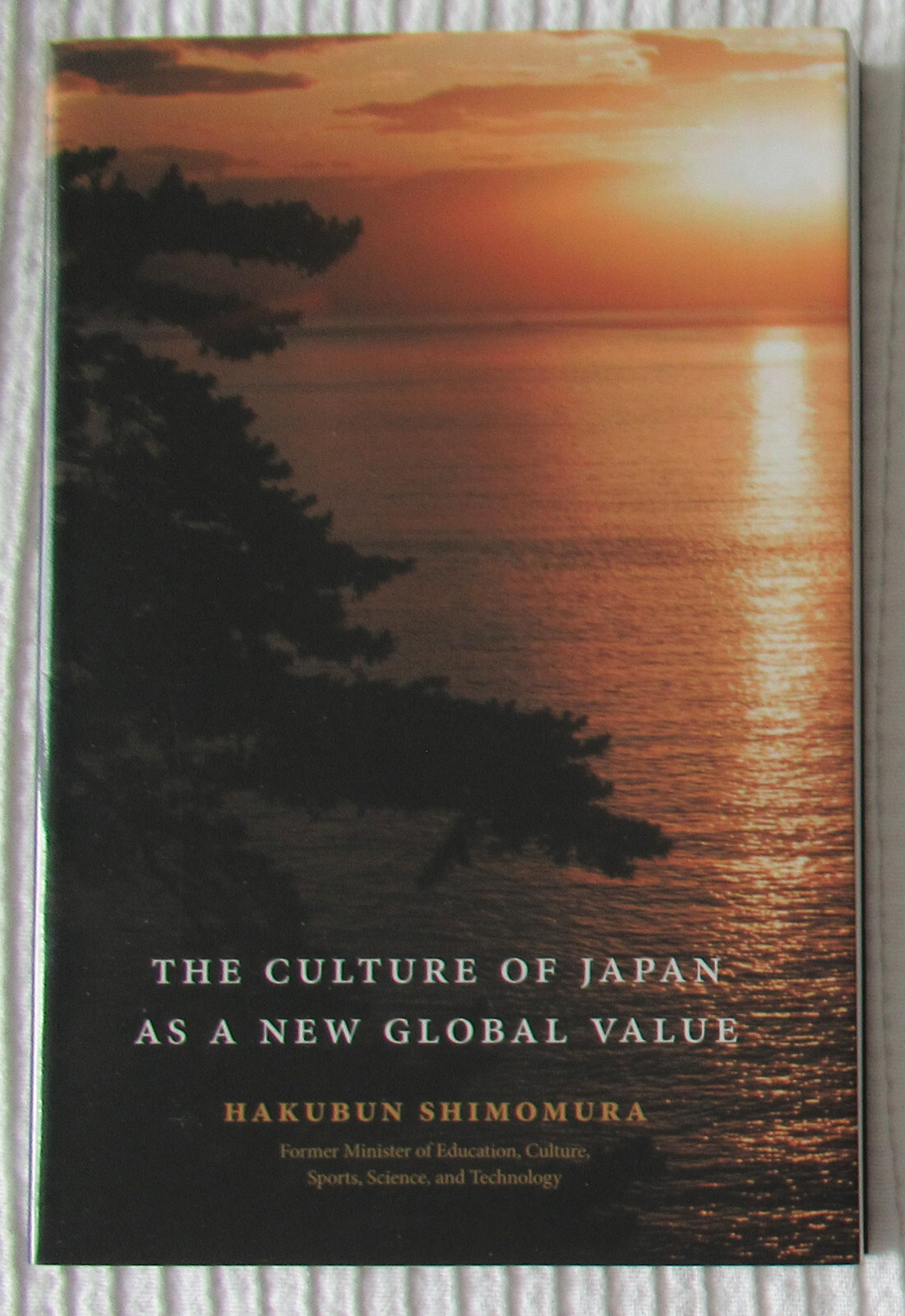 The Culture of Japan as a new global value by Hakubun Shimomura pbk Like New