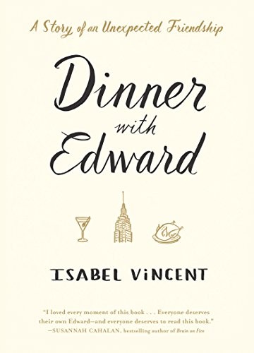 Dinner with Edward: A Story of an U…, Vincent, Isabel