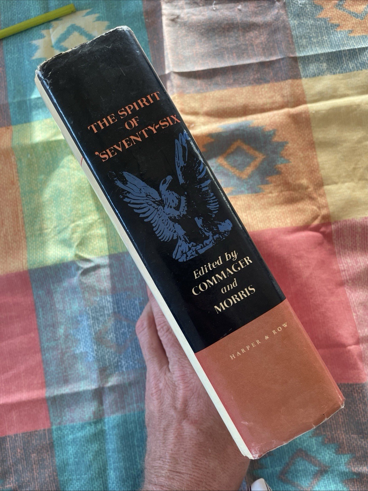 The Spirit of ‘Seventy-Six by Henry Commager & Morris (1967, Harper & Row HCDJ)