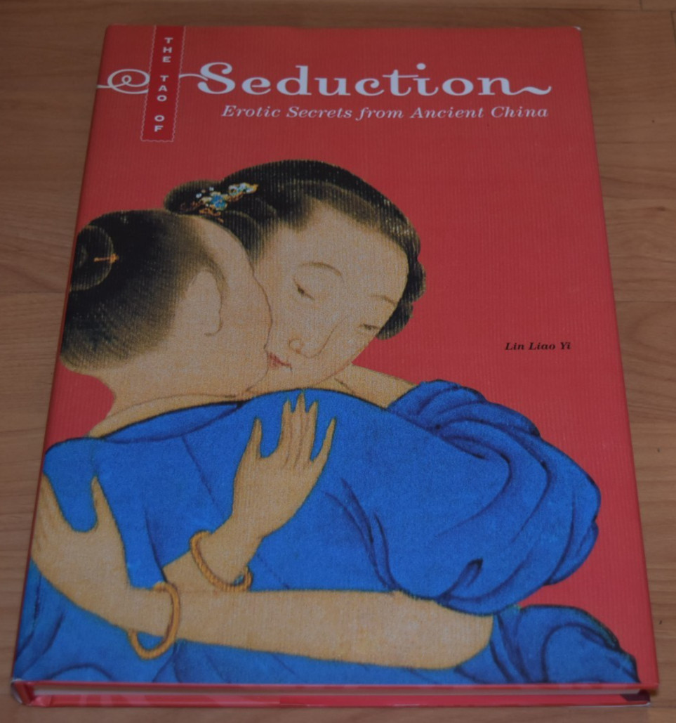 The Tao of Seduction: Erotic Secrets from Ancient China Lin Liao Yi