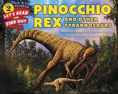 Pinocchio Rex and Other Tyrannosaurs by Stewart, Melissa; Brusatte, Steve