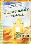 Lemonade in the Desert by Parrott, Les; Parrott, Leslie L., III
