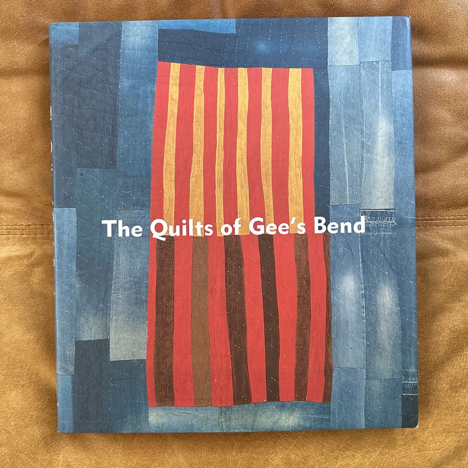 The Quilts of Gee’s Bend Arnett, William, Wardlaw, Alvia, Livingston, Jane, Bea