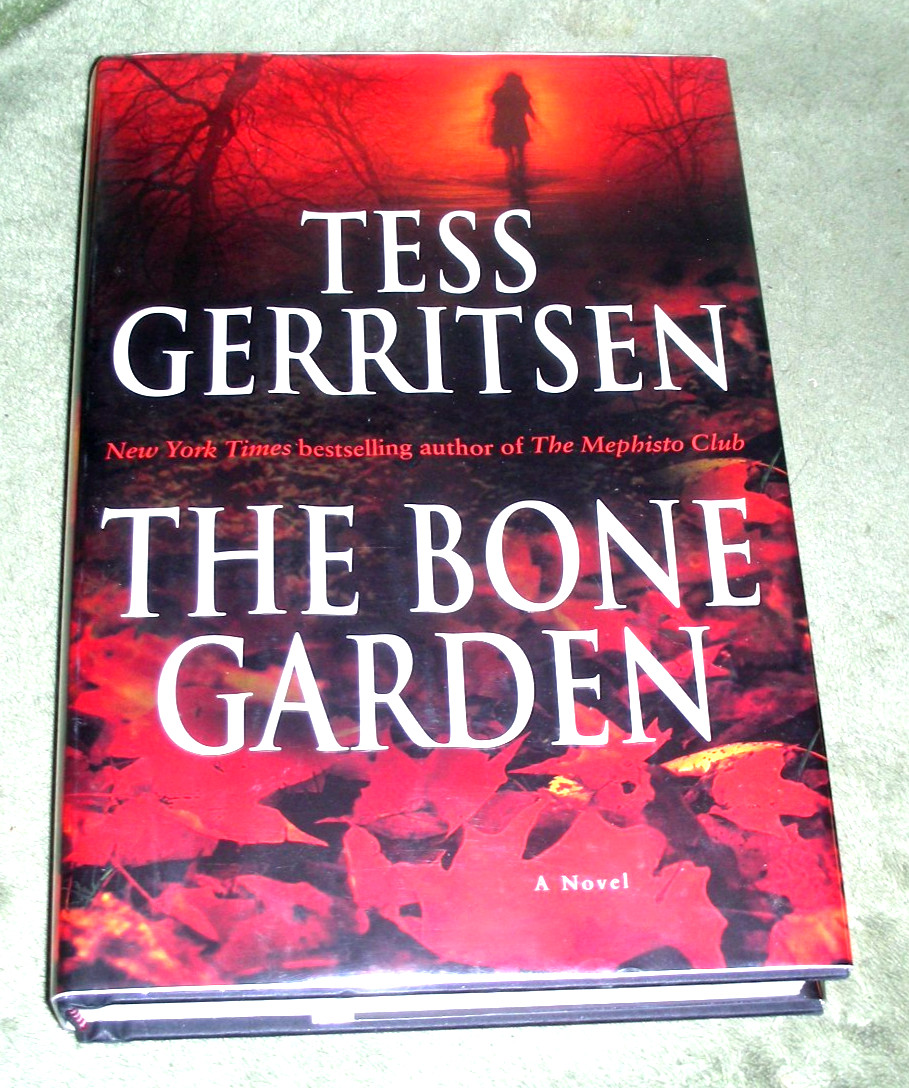 THE BONE GARDEN by Tess Gerritsen 2007 HC/DJ ~ 1st Ed 1st Printing + Cover