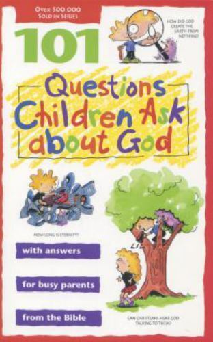 101 Questions Children Ask about God (Questions Children Ask) by Galvin, James C