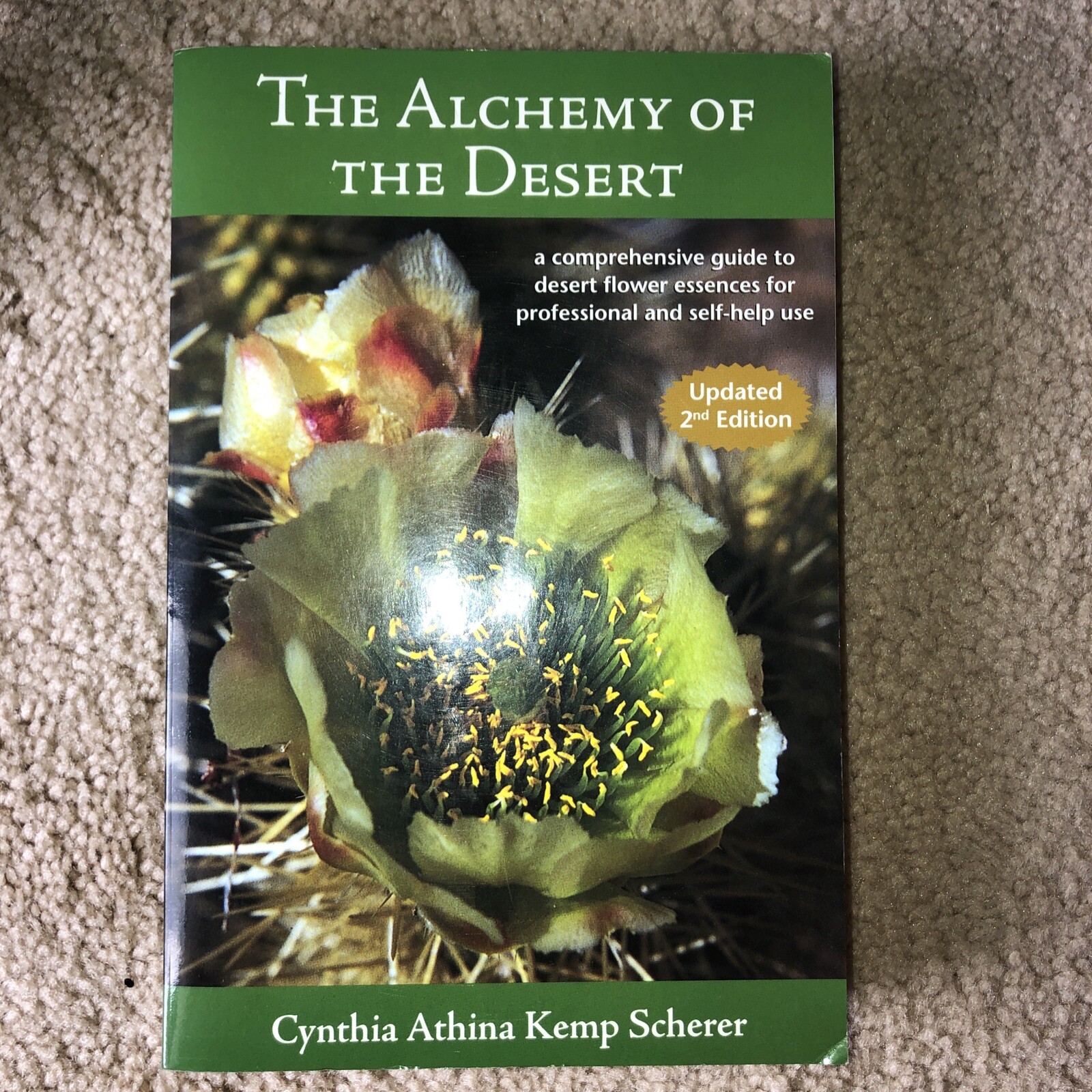 Alchemy of the Desert – 2nd Ed A Comprehensive Guide to Desert Flower Essences