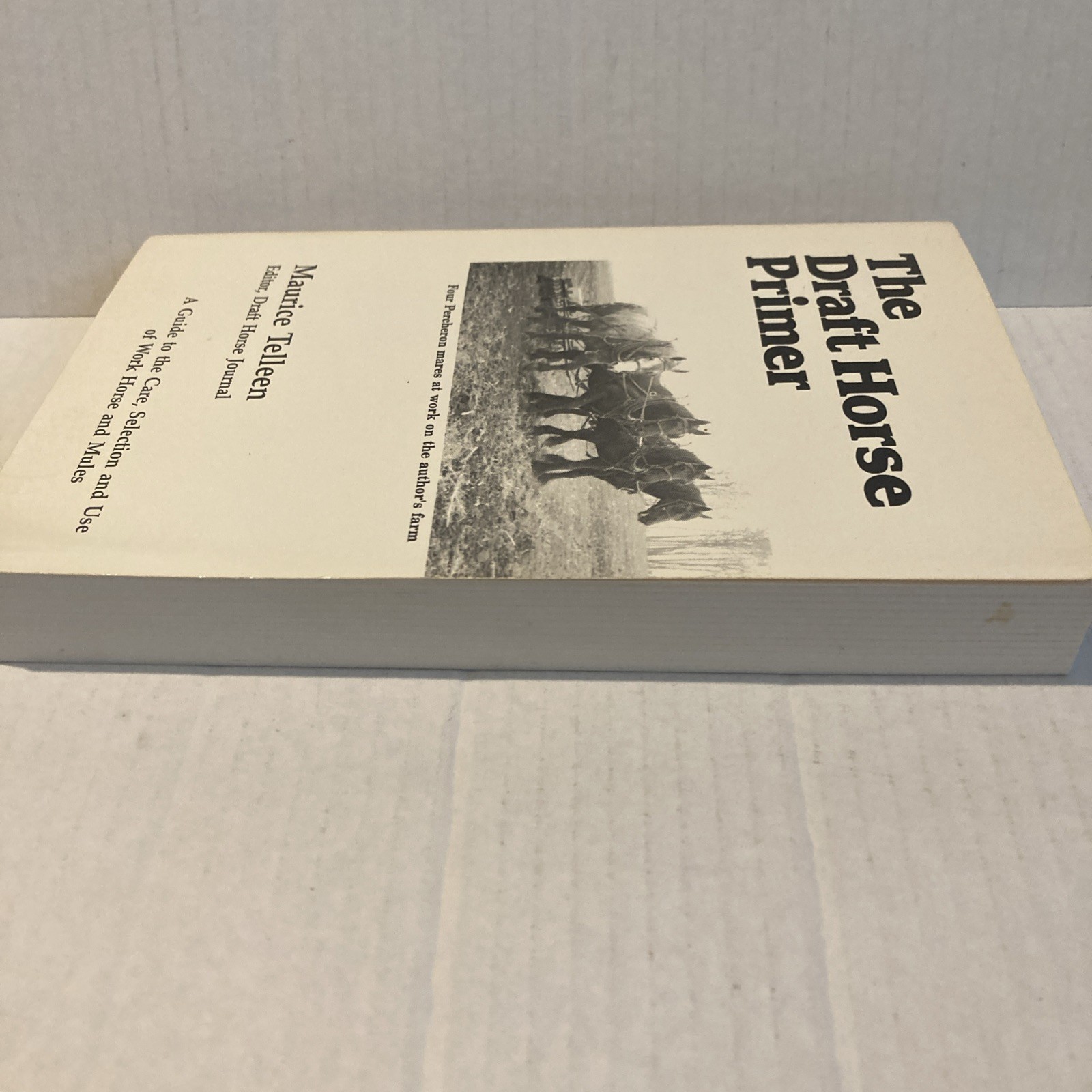 The Draft Horse Primer by Maurice Tellen 1977 Paperback 392 Pages