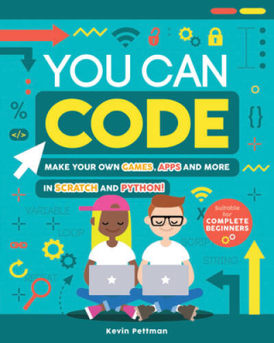 You Can Code: Make Your Own Games, Apps and More in Scratch – VERY GOOD