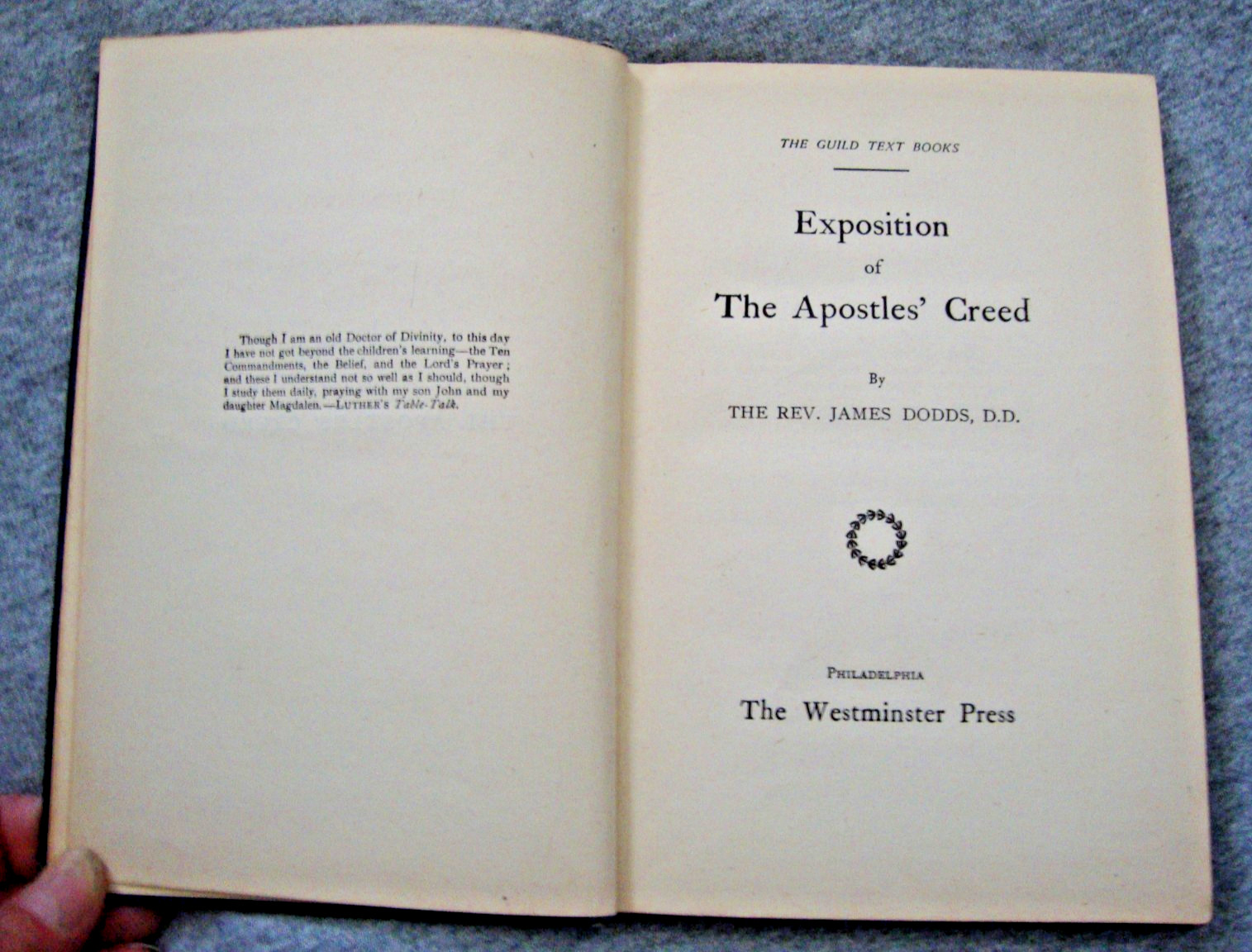 Exposition of The Apostles’ Creed -Rev. James Dodds, D.D. Westminster Press Vtg