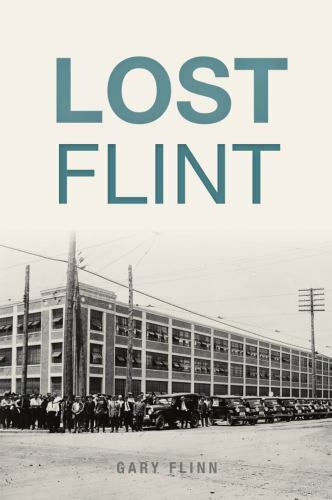 Lost Flint, Michigan, Lost, Paperback