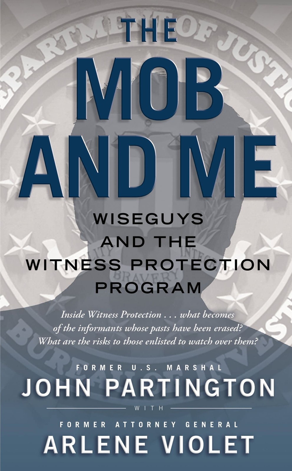 The Mob and Me: Wiseguys and the Witness Protection Program – mass market pa…