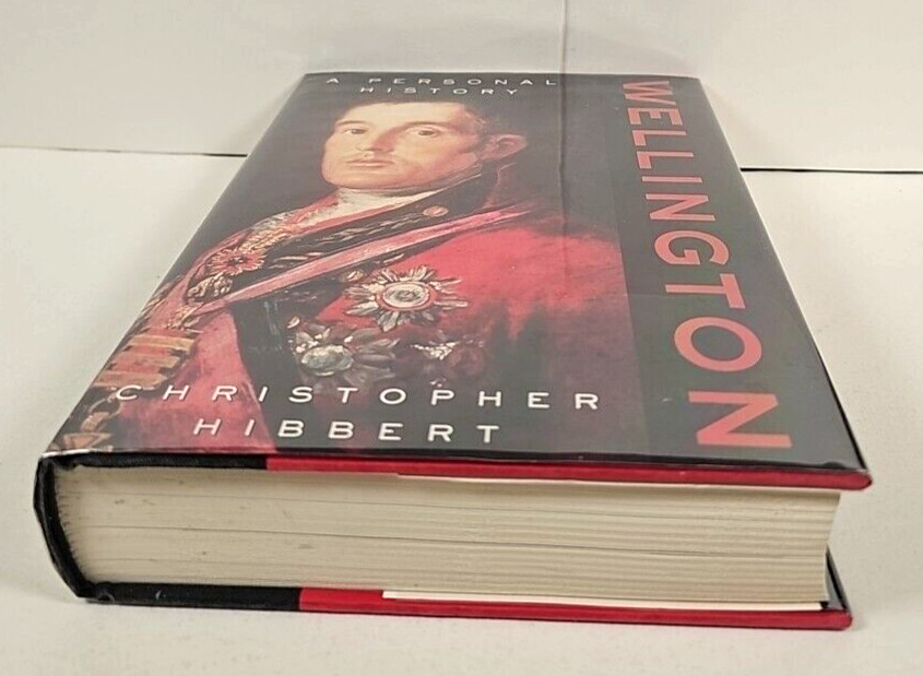 Wellington: A Personal History by Christopher Hibbert HCDJ First US Edition 1997