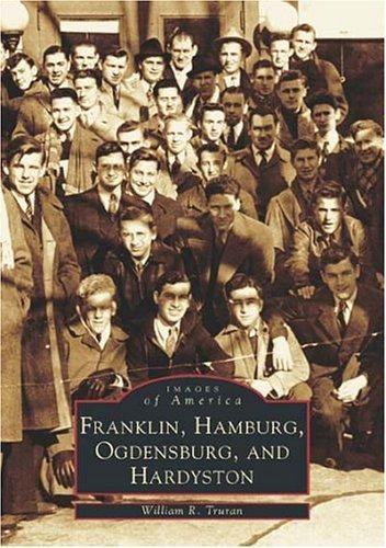 Franklin, Hamburg, Odgensburg, and Hard- paperback, 0738536369, William R Truran