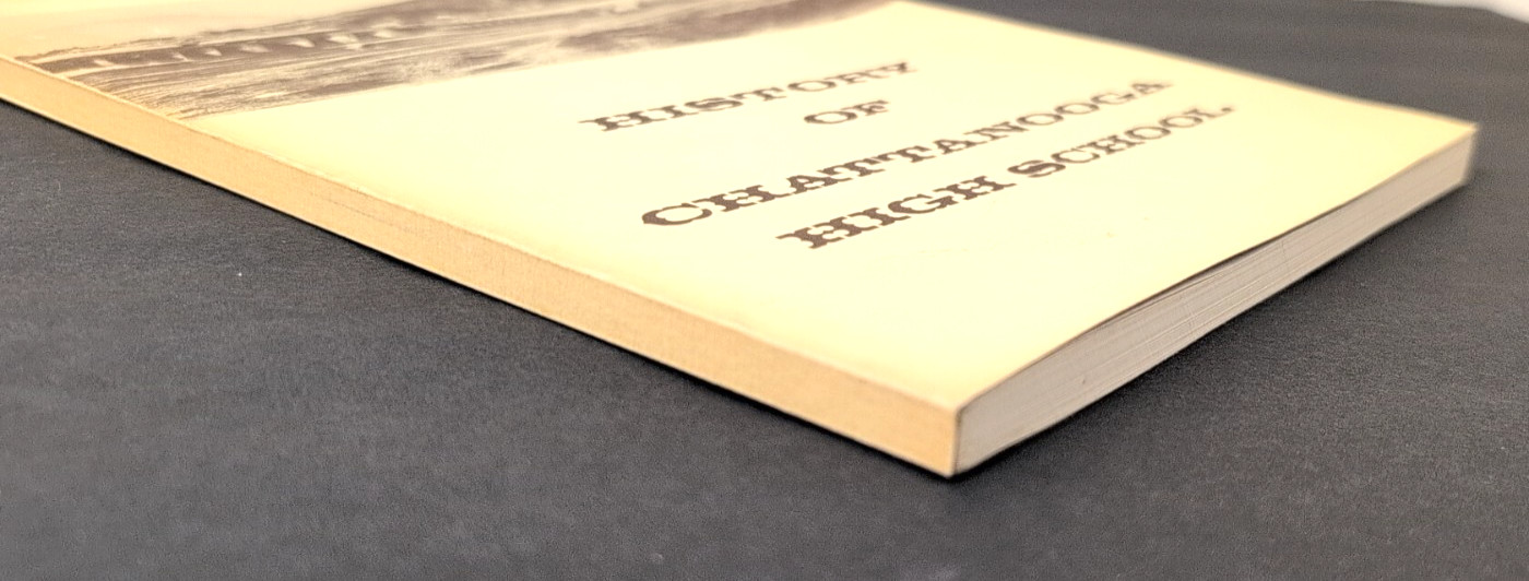 History of Chattanooga High School by Elizabeth Kelly Wade (Ppbk, 1974) VINTAGE