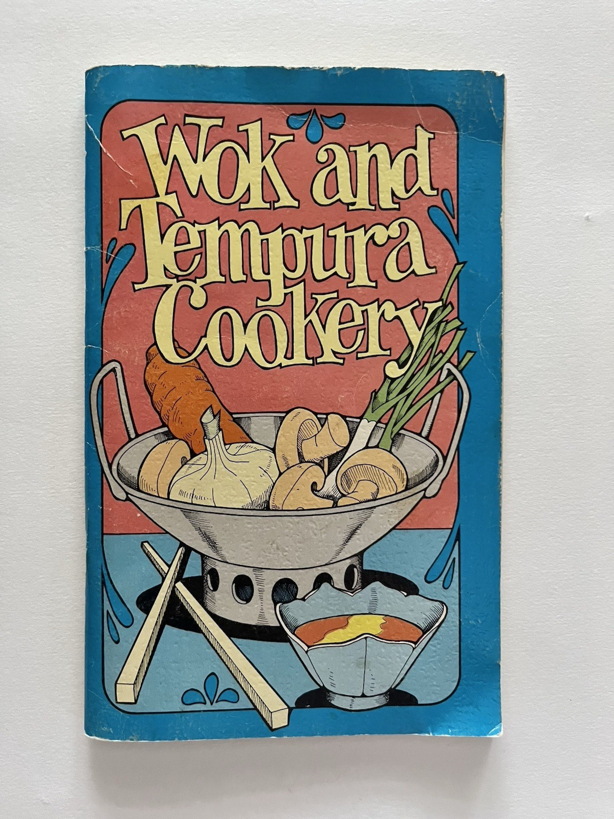 Vintage 1976 Potpourri Press Cookbook – Wok And Tempura Cookery