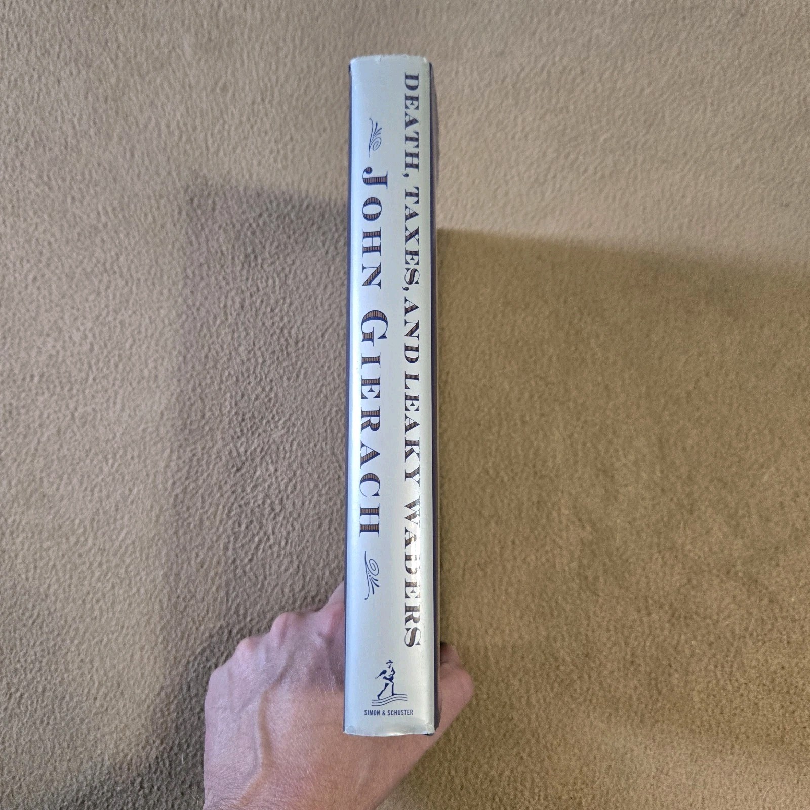 Death Taxes and Leaky Waders, John Gierach, SIGNED, 1st Edition/1st, 2000, HC/DJ