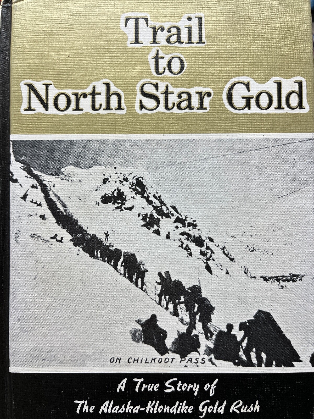 Trail to North Star Gold by Ella L. Martinsen (1974 Hardcover)