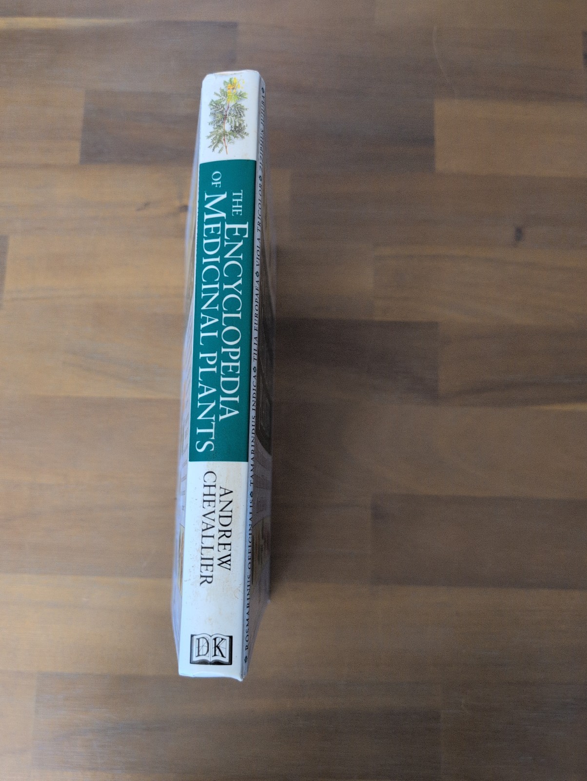 The Encyclopedia of Medicinal Plants: A Practical Reference Guide to over 550 HC