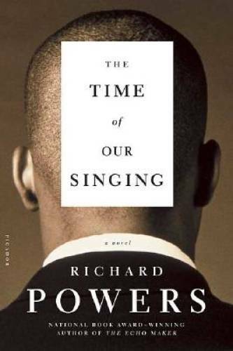 The Time of Our Singing: A Novel – Paperback By Powers, Richard – GOOD