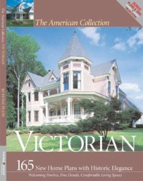 Victorian : 165 New House Plans with Historic Elegance Perfect