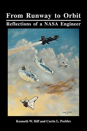 FROM RUNWAY TO ORBIT: REFLECTIONS OF A NASA ENGINEER By Kenneth W. Iliff VG
