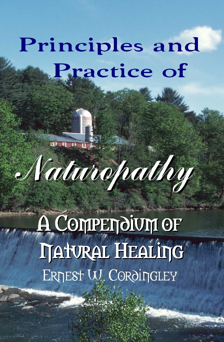 Principles and Practice of Naturopathy: A Compendium of Natural Healing