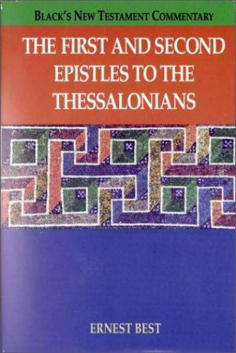 Black’s First and Second Epistles to the Thessalonians (HC 1993) Ernest Best