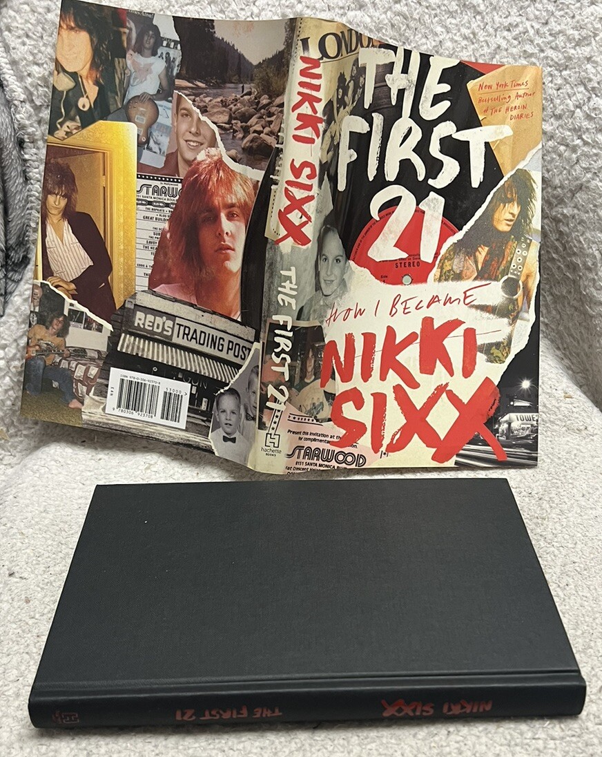 THE FIRST 21 – HOW I BECAME NIKKI SIXX 1st EDITION BOOK MOTLEY CRUE Brand New