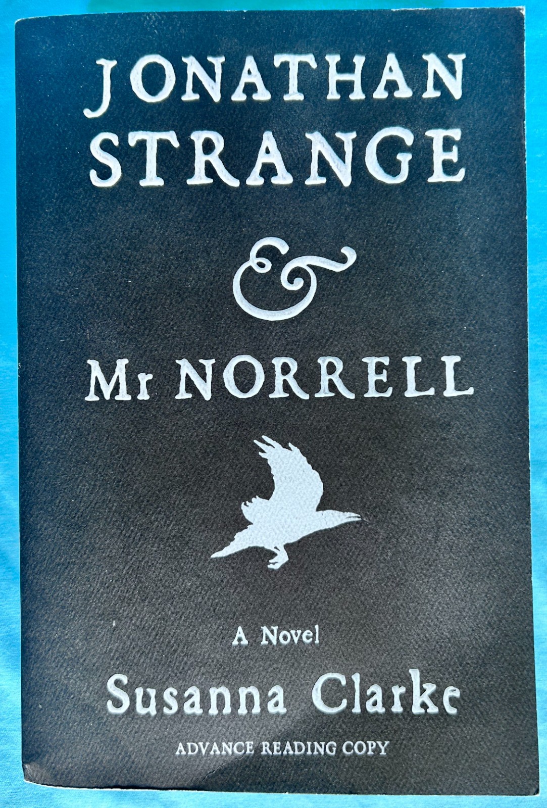 Jonathan Strange & Mr. Norrell – Susanna Clark – (2004) ARC Advance Reader Copy