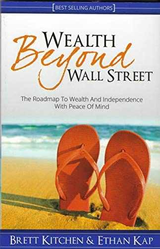 Wealth Beyond Wall Street – Paperback, by Brett Kitchen; Ethan Kap – Very Good