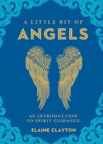 A Little Bit of Angels: An Introduction to Spirit Guidance (Little – VERY GOOD