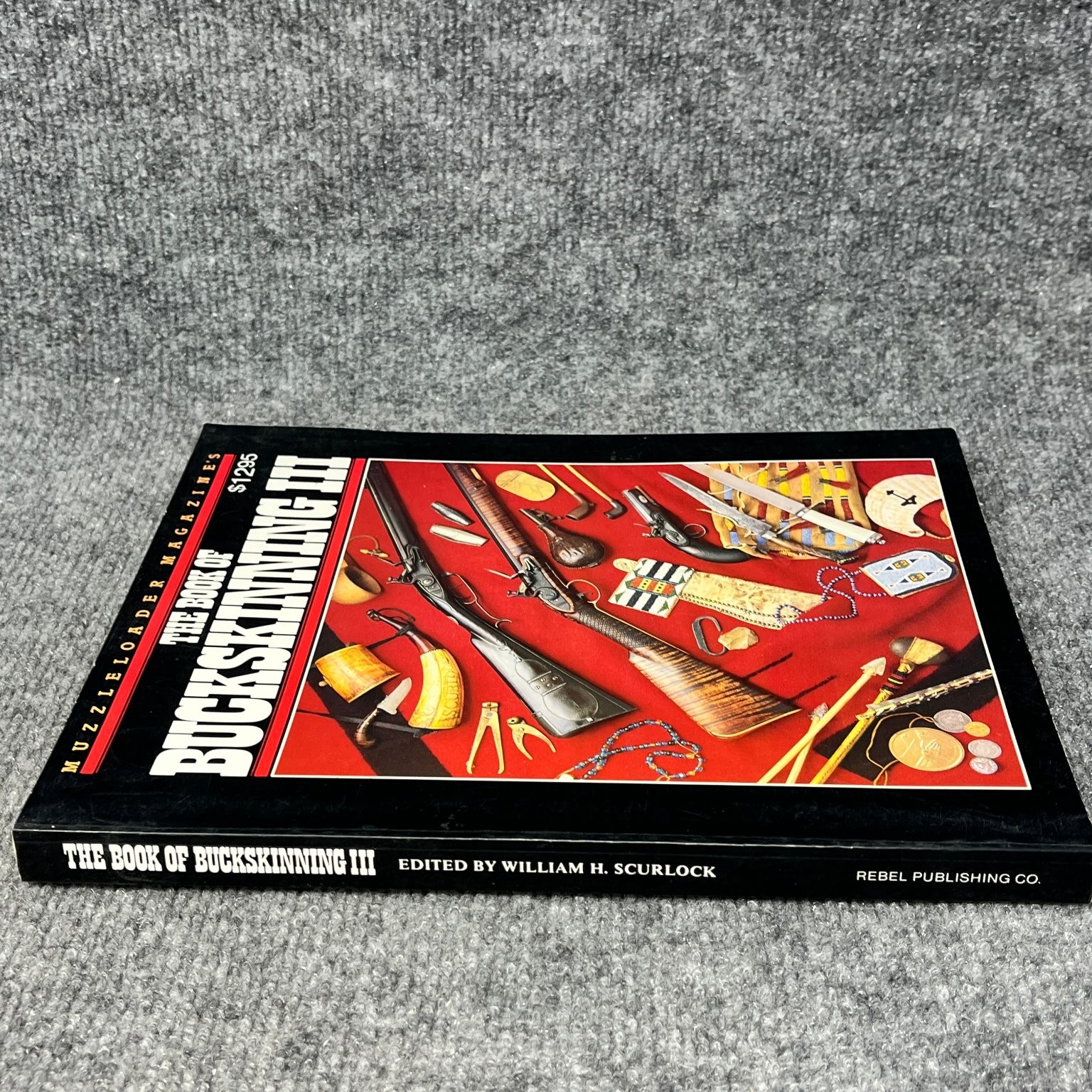 Book of Buckskinning III Scurlock 1985 Muzzleloader Frontier Crafts Rebel