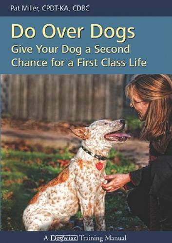 Do over Dogs: Give Your Dog a Second Chance for a First Class Life (Dogwi – GOOD